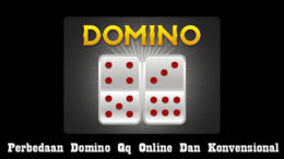 Perbedaan Domino Qq Online Dan Konvensional